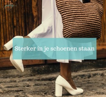Sterk in je schoenen staan